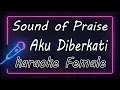Download Lagu Aku Diberkati – Sound of Praise - Female ( KARAOKE HQ Audio )