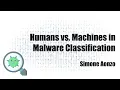 Humans vs Machines in Malware Classification S Aonzo