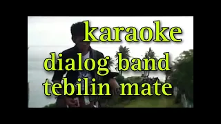 Download dialog band tebilin mate karaoke MP3
