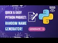 Python Mini Project Generate Random Names with Just a Few Lines of Code