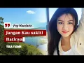 Download Lagu Jangan Kau Sakiti Hatinya// Pop Mandarin Indonesia// Yulia Yasmin 