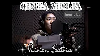 Download CINTA MULIA-KOES PLUS (cover)Ririen Satria MP3