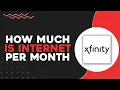 How Much Is Xfinity Internet Per Month Quick Easy