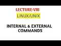Internal and External commands Basic understanding of commands