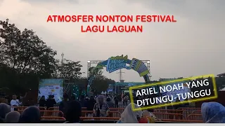 ariel noah atmosfer nonton festival lagu laguan