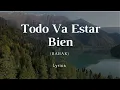 Barak - Todo Va Estar Bien | Lyrics (Letra)