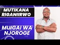 Lagu MUTIKANARIGANIRWO BY MUIGAI WA NJOROGE