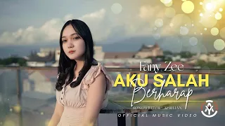 fany zee aku salah berharap official music video 