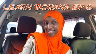 LEARN BORANA EP 6 GREETINGS 