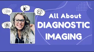 A Complete Review of Diagnostic Imaging