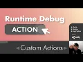 Unity Runtime Debug Action - Custom Actions