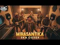 Lagu MIRASANTIKA - RHOMA IRAMA SKA COVER (RUDE VIBES)