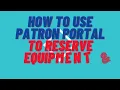How to use the Patron Portal - Roy H Park School of Communications