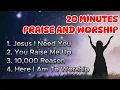 Praise and Worship Songs with Lyrics - 20 Minutes Praise and Worship Our God