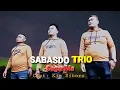 SABASDO TRIO~~SugariMa.Cipt: Kim Siboro
