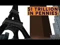 One TRILLION Dollars In Pennies