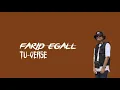 Download Lagu FARID EGALL - TU VERSE (LYRIC VIDEO) | Diss?