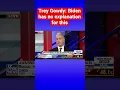 Trey Gowdy parodies Biden s statement after election night