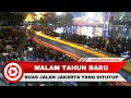 Download Lagu Ruas Jalan Ibu Kota yang Ditutup Saat Malam Tahun Baru 2018