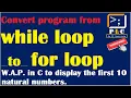 C programming Part 59 Convert program from while loop to for loop Fully explained in easy language