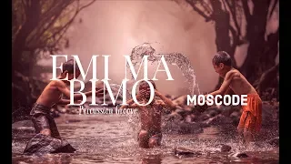 emi ma bimo hearword percussion groove by moscode