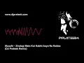 Download Lagu Musafir - Zindagi Mein Koi Kabhi Aaye Na Rabba (DJ Prateek Remix)