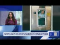 Spotlight on NYC s subway conductors
