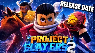 Project Slayers 2 EVERYTHING You Need to Know Before Launch