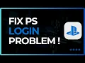 How To Fix PlayStation Network Login Problem