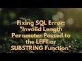 Fixing SQL Error Invalid Length Parameter Passed to the LEFT or SUBSTRING Function