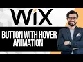 How to Add Button with Hover Animation on WIx