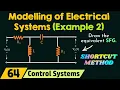 Modelling of Electrical Systems Solved Example 2
