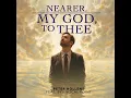 Nearer, My God, to Thee (Arr. James L. Stevens)