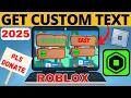 How to Get Custom Text in Pls Donate - 2025
