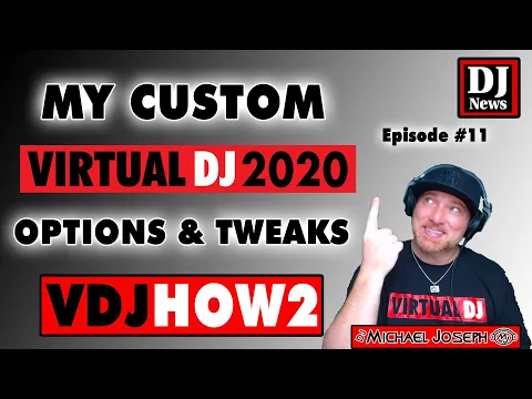 Download MP3 My Custom Virtual DJ Options and Tweaks - VDJHow2 e11 w/ DJ Michael Joseph