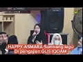 Download Lagu Happy asmara sumbang lagu NEMEN di acara pengajian Gus IQDAM