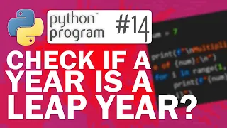 Python Program Check if a Year is a Leap Year Python Programming