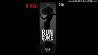 b red ft cdq run come