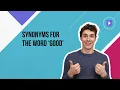 Synonyms for the word good