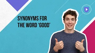 Synonyms for the word good