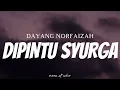 DAYANG NORFAIZAH - Dipintu Syurga ( Lyrics )