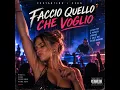 Faccio Quello Che Voglio
