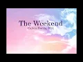 The Weekend - SZA x Calvin Harris (Funk Wav Remix Audio) with Lyrics