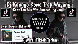 Download DJ KOWE LAN AKU WES SUMPAH ING JANJI SOUND LUKMAN HAKIM 98 || VIRAL TIKTOK TERBARU 2024 MP3