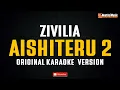 Download Lagu Zivilia - Aishiteru 2 (Original Karaoke Version)