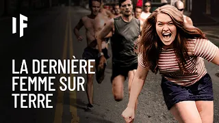 Et s'il n'y avait plus qu'une seule femme sur Terre ?