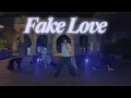 Fake Love - ILand (BTS Test) Dance Cover