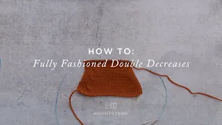 How To Knit Fully Fashioned Double Decreases