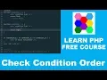 Learn PHP - Tips Tricks Check Condition Order