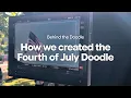 How the Fourth of July Doodle was made Behind the Doodle